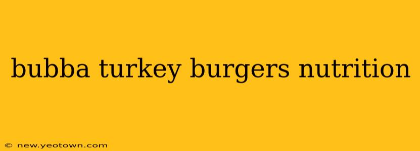 bubba turkey burgers nutrition