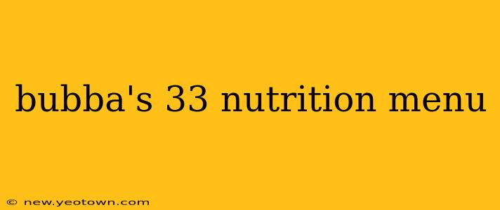bubba's 33 nutrition menu