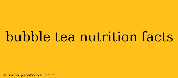 bubble tea nutrition facts