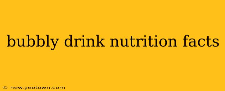 bubbly drink nutrition facts