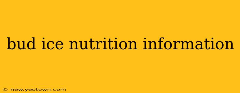 bud ice nutrition information