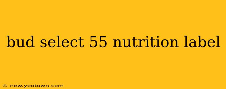 bud select 55 nutrition label