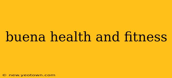buena health and fitness