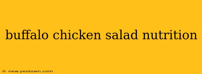buffalo chicken salad nutrition