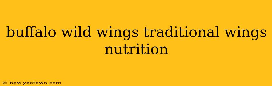 buffalo wild wings traditional wings nutrition