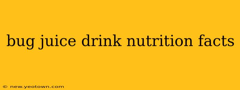 bug juice drink nutrition facts