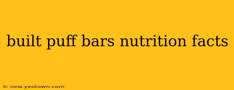 built puff bars nutrition facts
