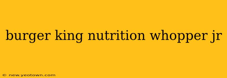 burger king nutrition whopper jr