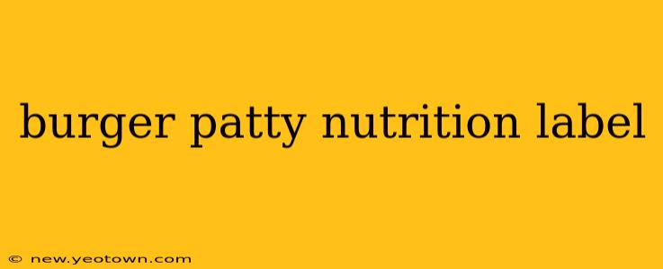 burger patty nutrition label