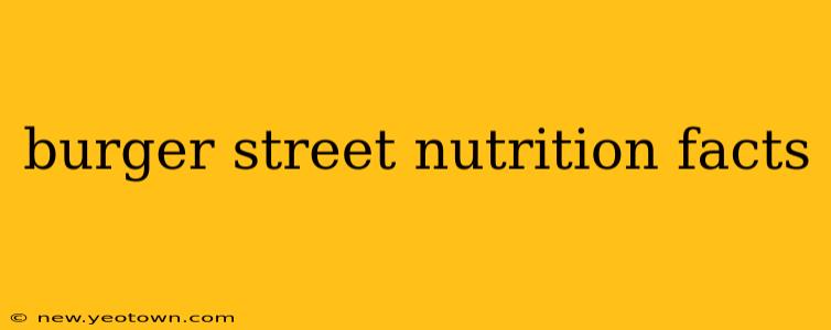burger street nutrition facts