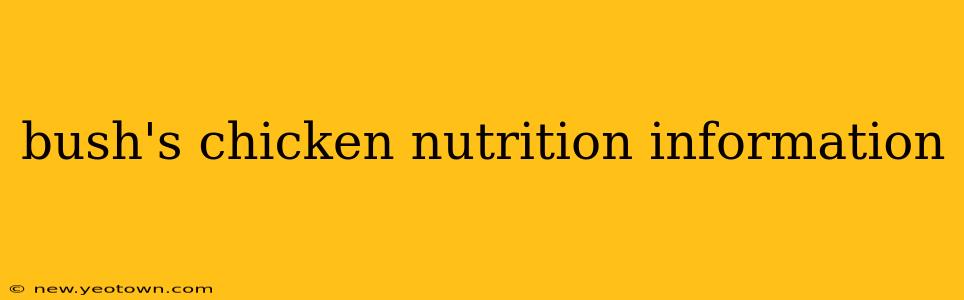 bush's chicken nutrition information