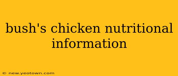 bush's chicken nutritional information
