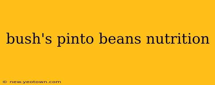 bush's pinto beans nutrition