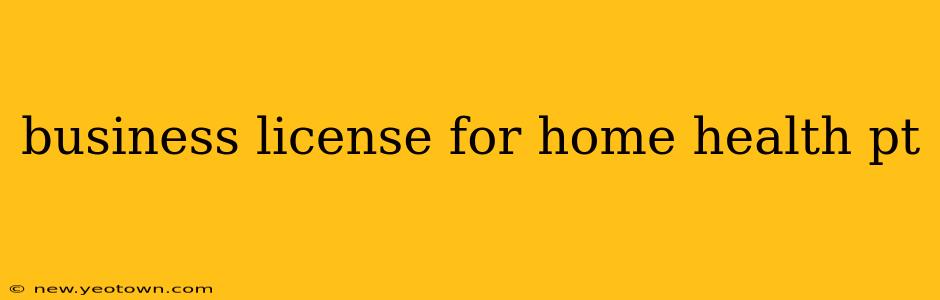 business license for home health pt