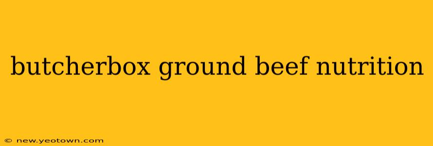 butcherbox ground beef nutrition