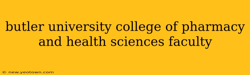 butler university college of pharmacy and health sciences faculty