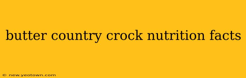 butter country crock nutrition facts