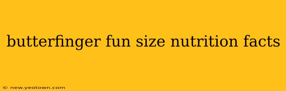 butterfinger fun size nutrition facts