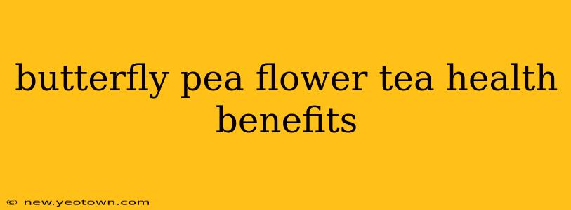 butterfly pea flower tea health benefits