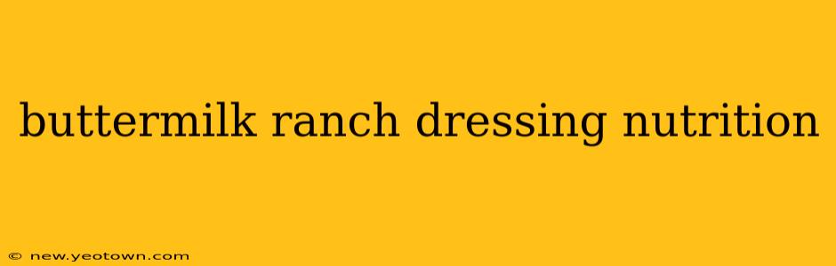 buttermilk ranch dressing nutrition