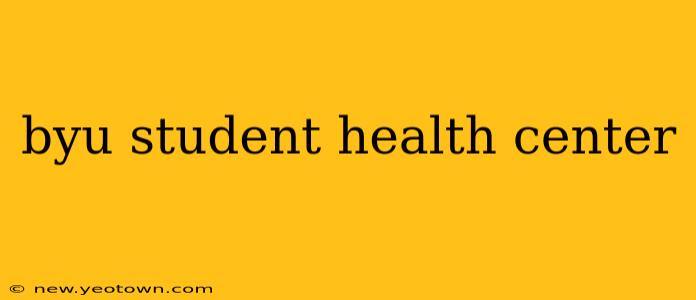 byu student health center