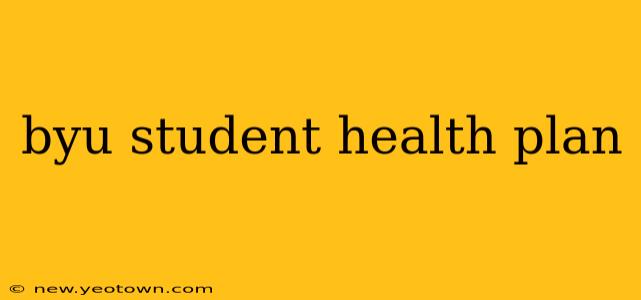 byu student health plan