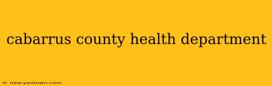 cabarrus county health department