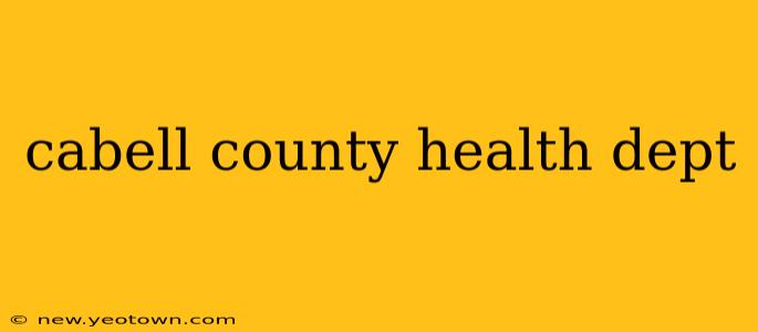 cabell county health dept