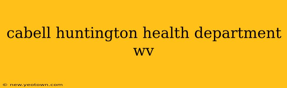 cabell huntington health department wv