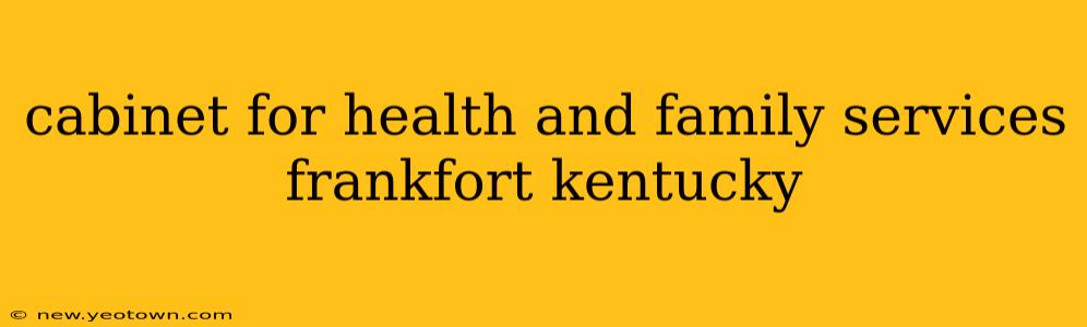 cabinet for health and family services frankfort kentucky