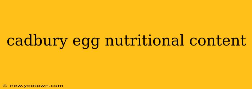 cadbury egg nutritional content