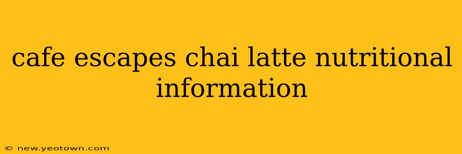 cafe escapes chai latte nutritional information