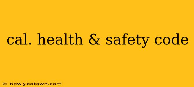 cal. health & safety code