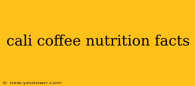 cali coffee nutrition facts