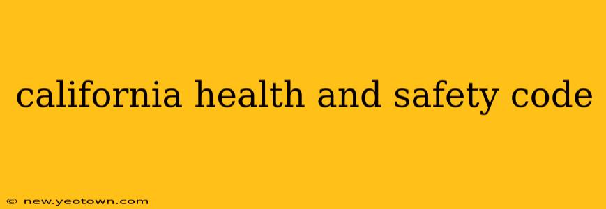 california health and safety code
