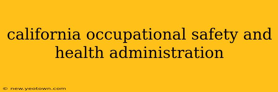 california occupational safety and health administration