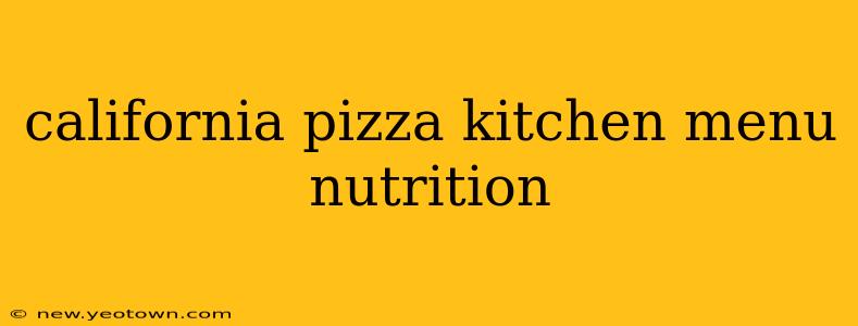 california pizza kitchen menu nutrition