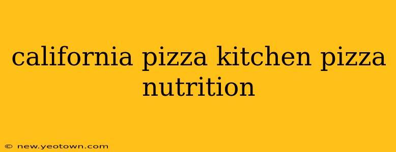 california pizza kitchen pizza nutrition