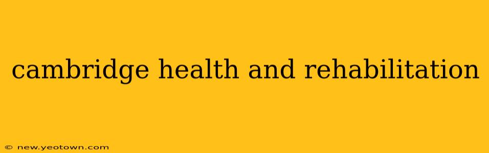 cambridge health and rehabilitation