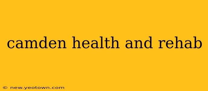 camden health and rehab