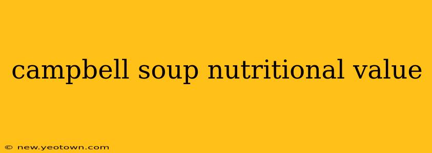 campbell soup nutritional value