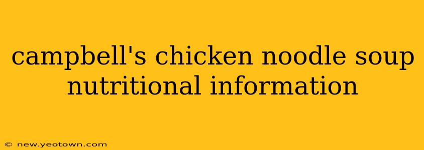 campbell's chicken noodle soup nutritional information
