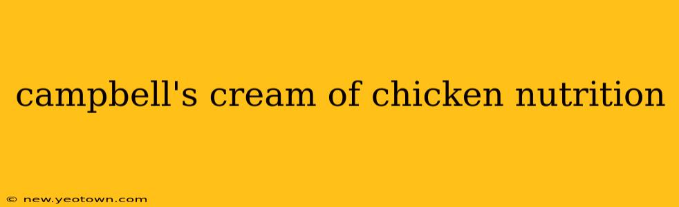 campbell's cream of chicken nutrition