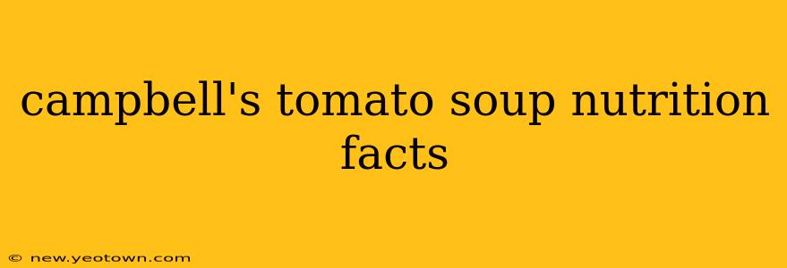 campbell's tomato soup nutrition facts