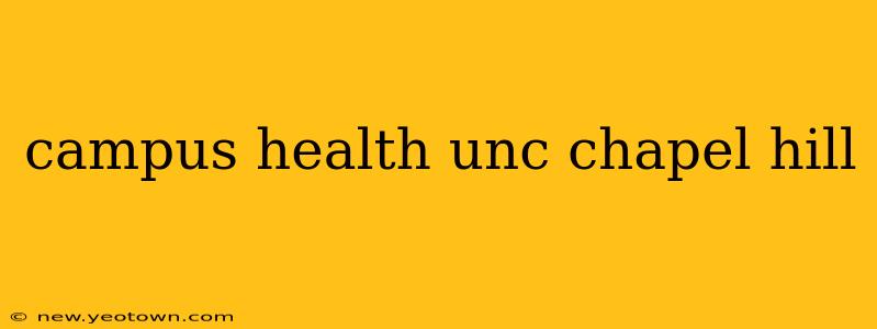 campus health unc chapel hill