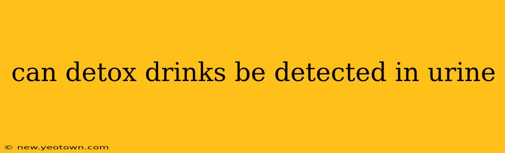 can detox drinks be detected in urine