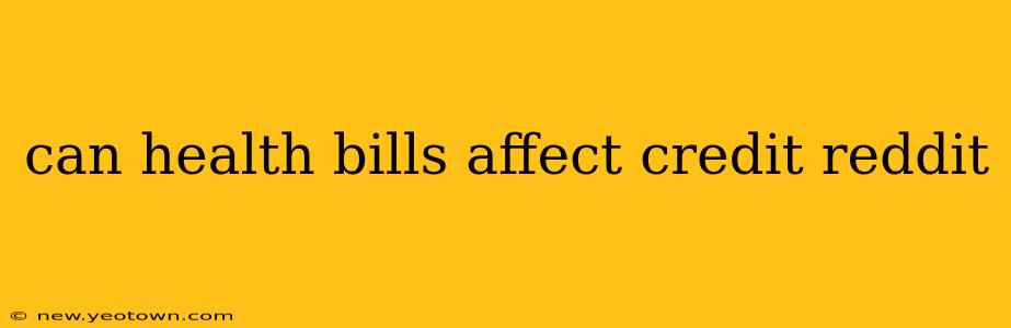 can health bills affect credit reddit
