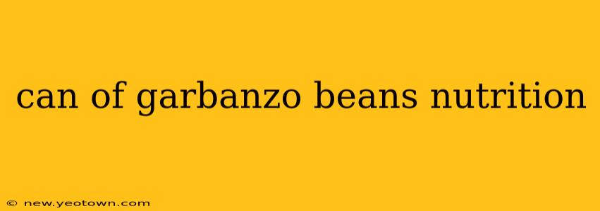 can of garbanzo beans nutrition