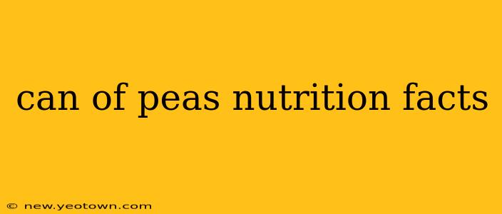 can of peas nutrition facts