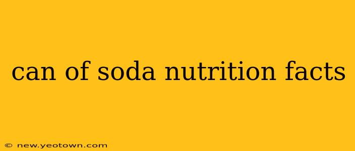 can of soda nutrition facts